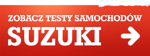Zobacz testy samochod�w SUZUKI