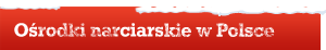 O�rodki narciarskie w Polsce